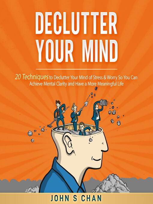 Title details for Declutter Your Mind by John S Chan - Available